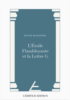 L&rsquo;Étoile Flamboyante et la Lettre G